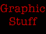 Graphics Stuff